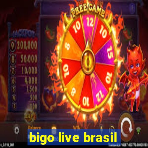 bigo live brasil